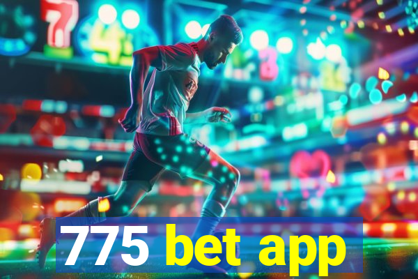 775 bet app